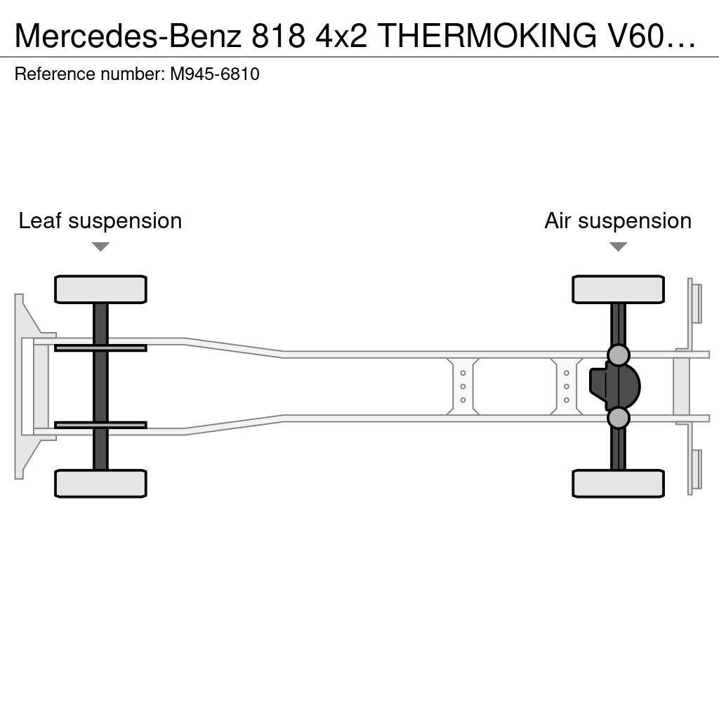 Mercedes-Benz 818 4x2 THERMOKING V600 MAX Isotermos y frigoríficos