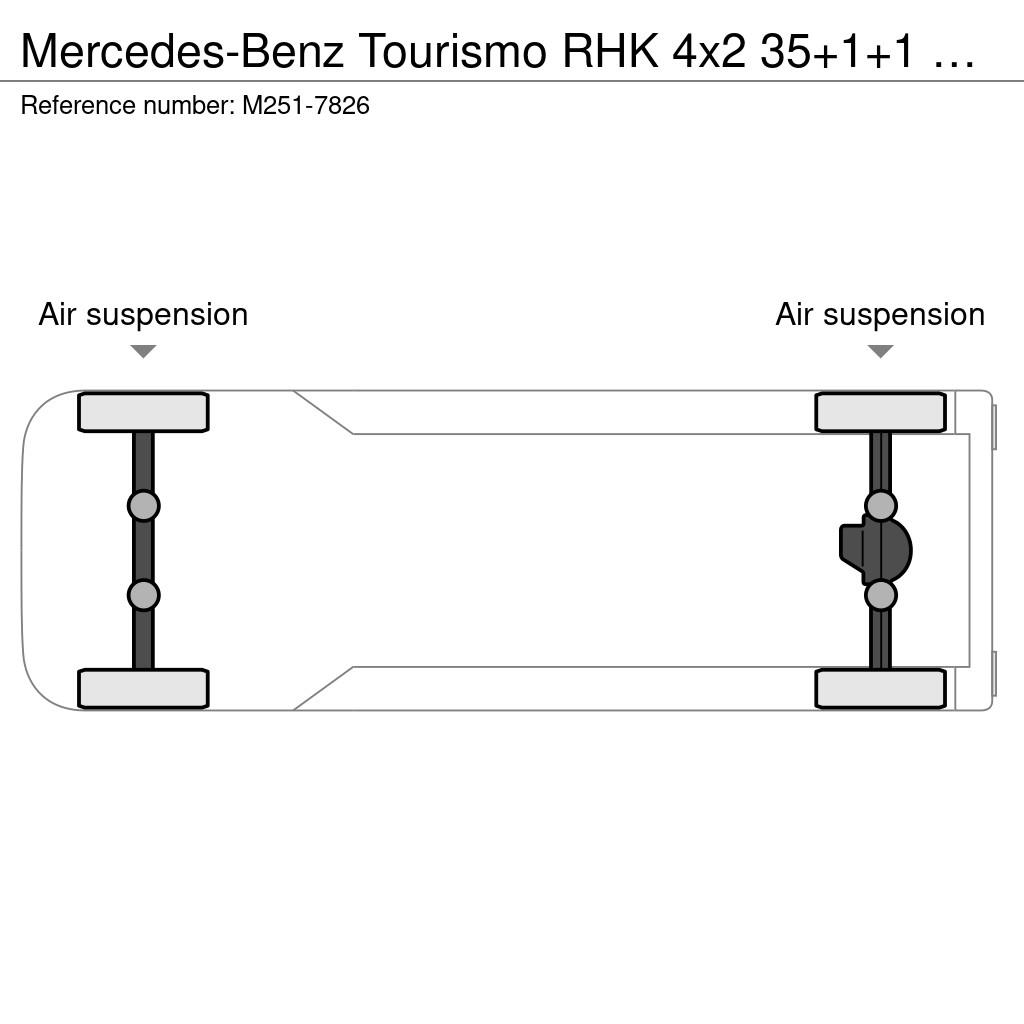 Mercedes-Benz Tourismo RHK 4x2 35+1+1 SEATS / AC / WC / AUXILIAR Autocar