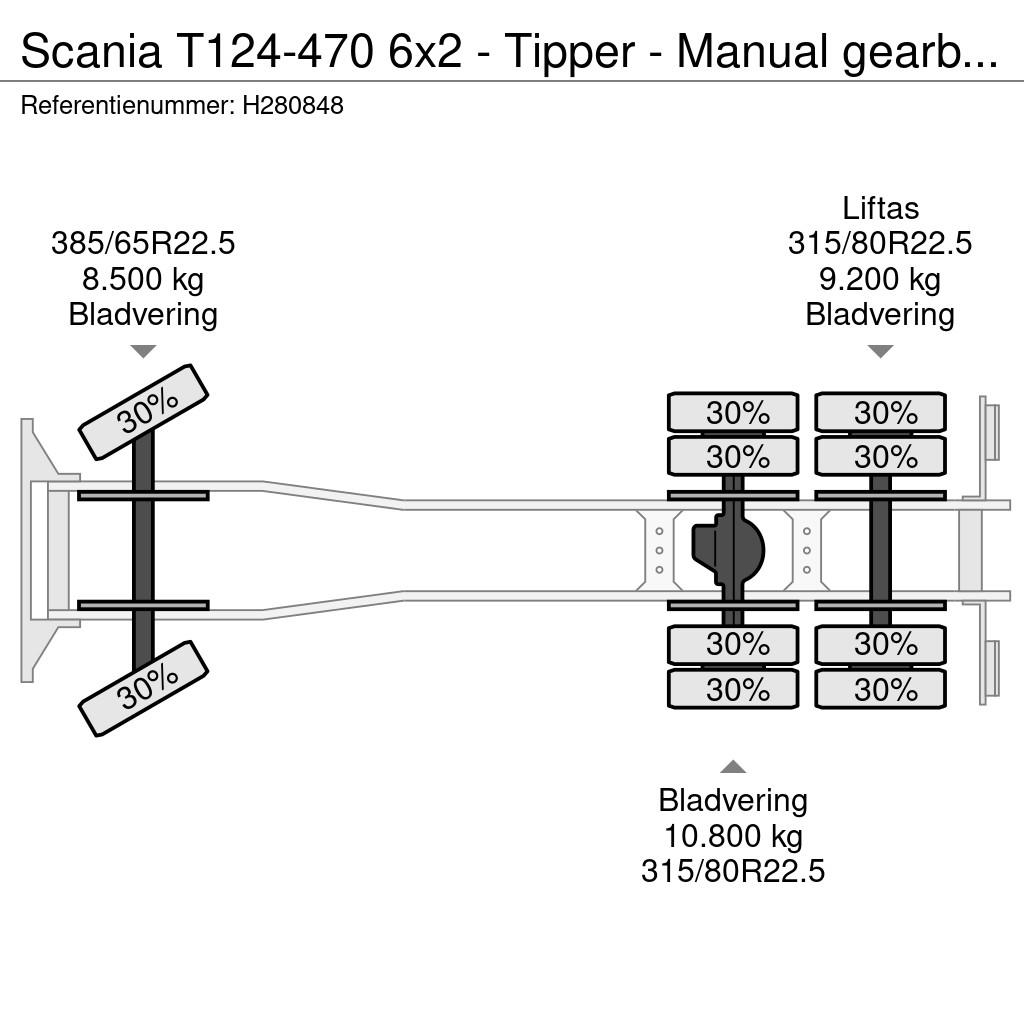 Scania T124-470 6x2 - Tipper - Manual gearbox - Full stee 덤프 트럭