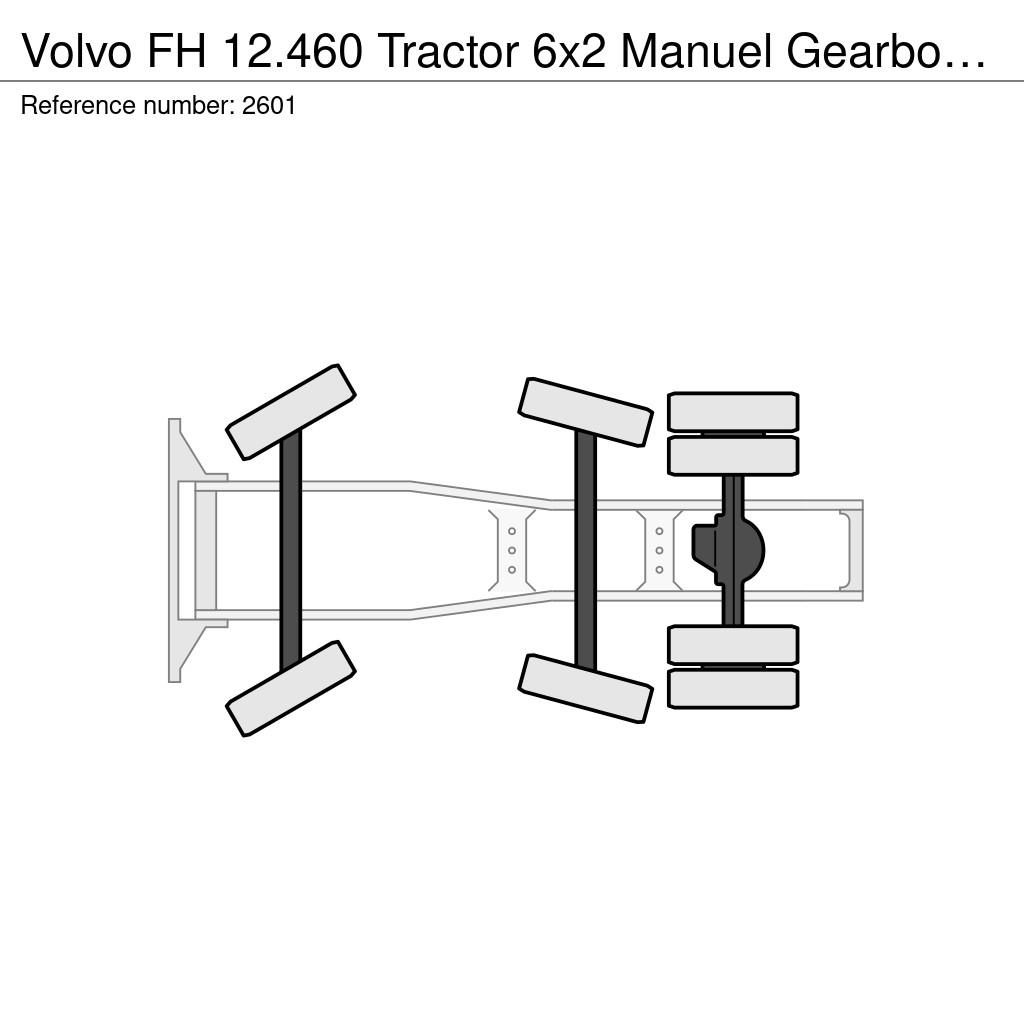 Volvo FH 12.460 Tractor 6x2 Manuel Gearbox Hydraulic Sle Vlačilci