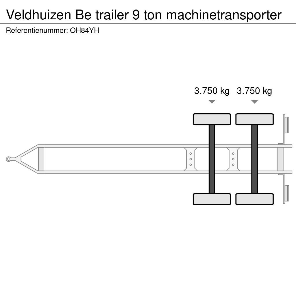 Veldhuizen Be trailer 9 ton machinetransporter Vlakke laadvloer