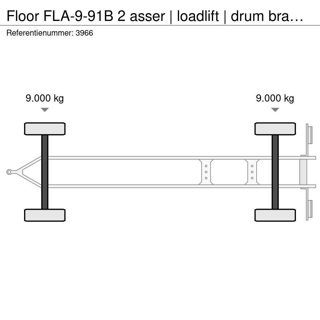 Floor FLA-9-91B 2 asser | loadlift | drum brakes | BPW | Gesloten opbouw trailers