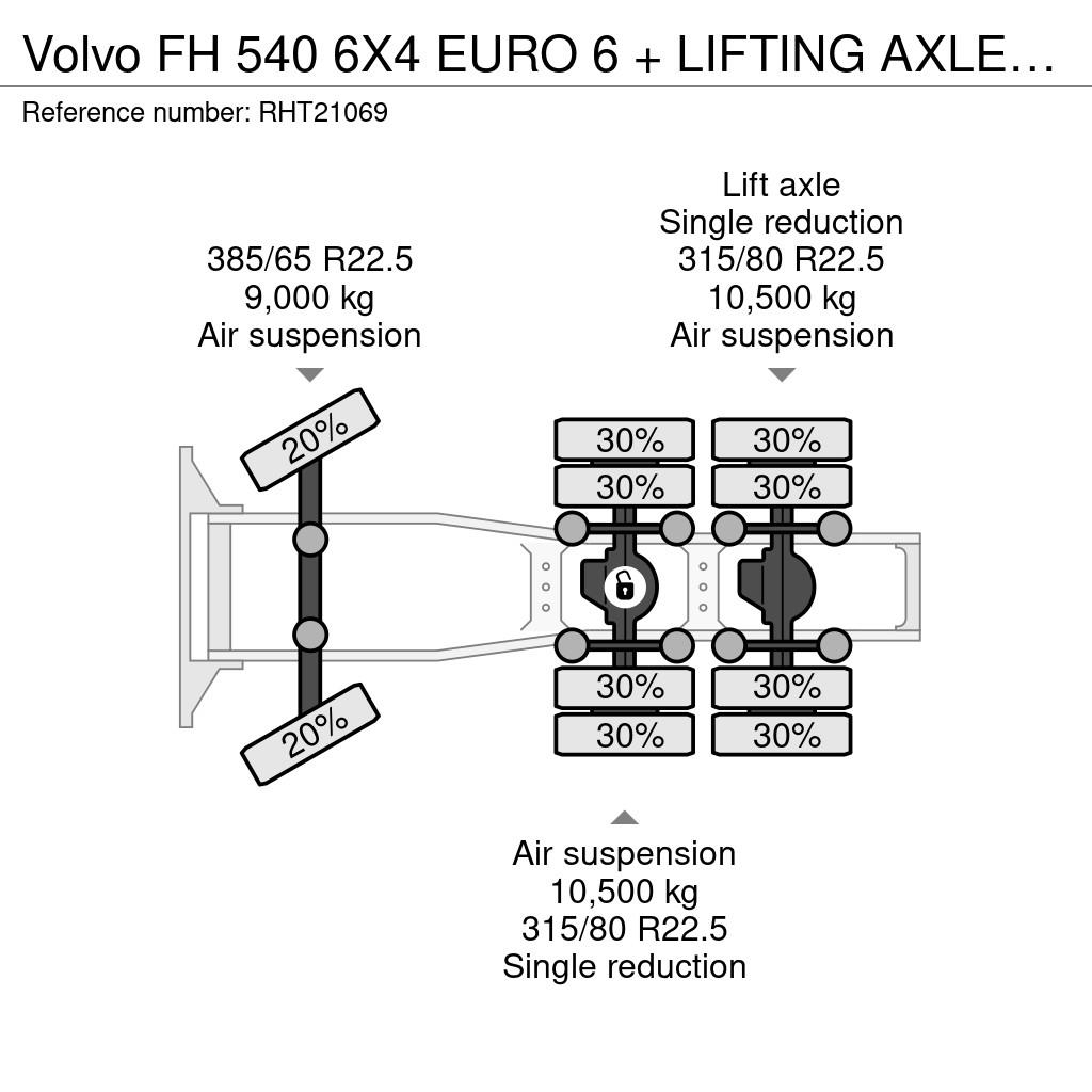 Volvo FH 540 6X4 EURO 6 + LIFTING AXLE Tegljači