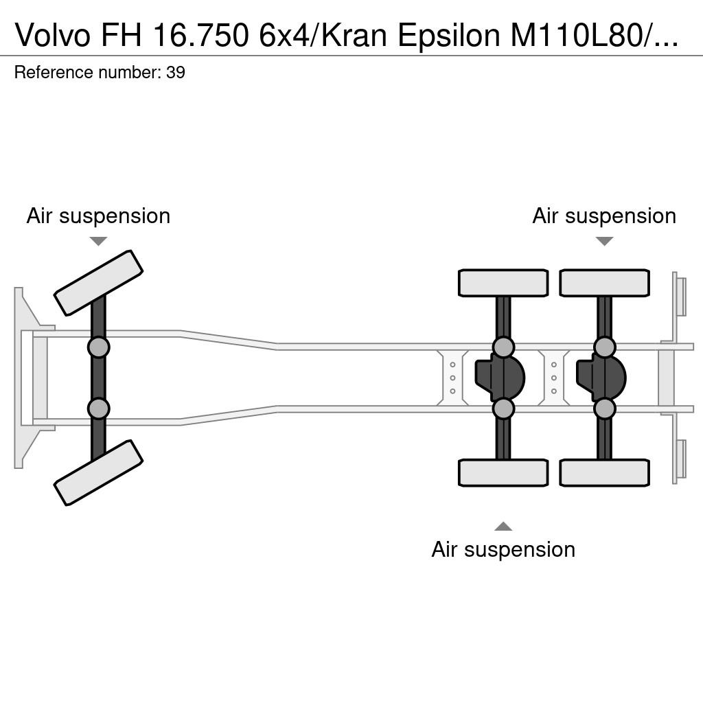 Volvo FH 16.750 6x4/Kran Epsilon M110L80/Eu6/Liftachs Kamioni za drva Šticari