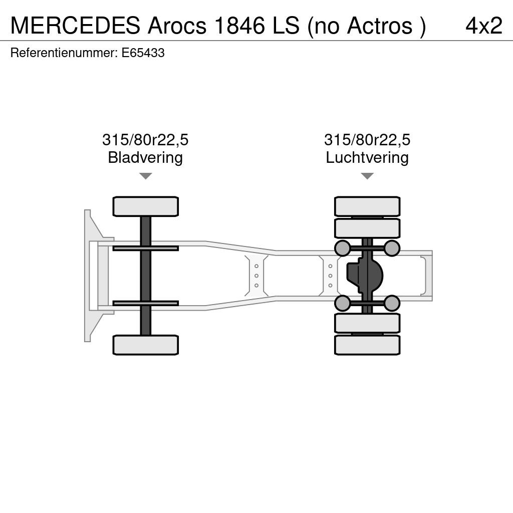 Mercedes-Benz Arocs 1846 LS (no Actros ) Tractores (camiões)