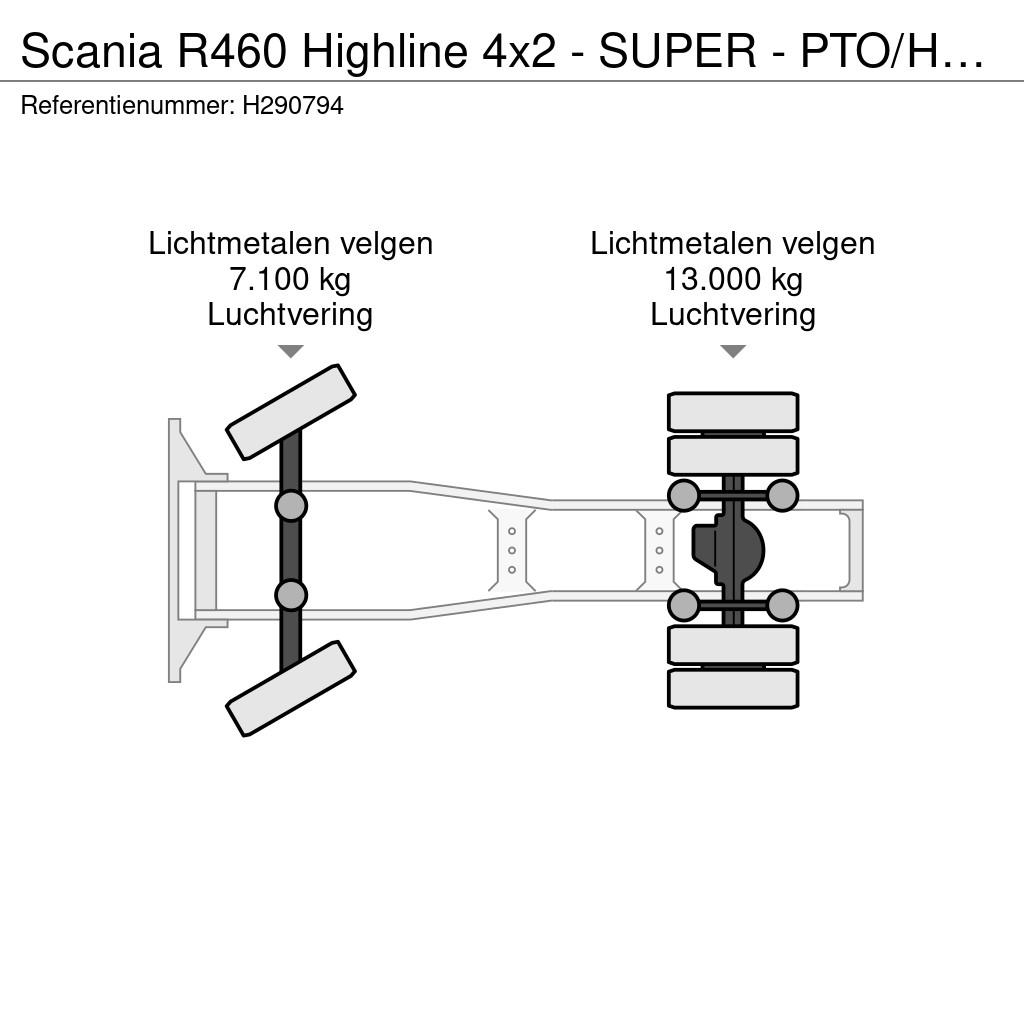 Scania R460 Highline 4x2 - SUPER - PTO/Hydraulic - Full a Sattelzugmaschinen
